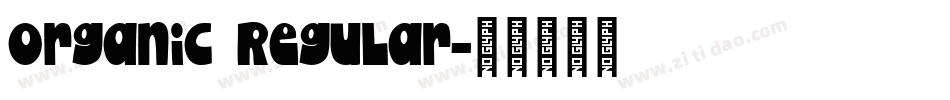 Organic Regular字体转换